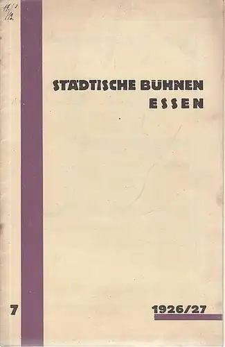 Städtische Bühnen Essen.   Intendant: Stanislaus Fuchs: Blätter der städtischen Bühnen Essen. Heft 7 der Spielzeit 1926 / 1927.   Sonderheft: Französisches Theater.. 