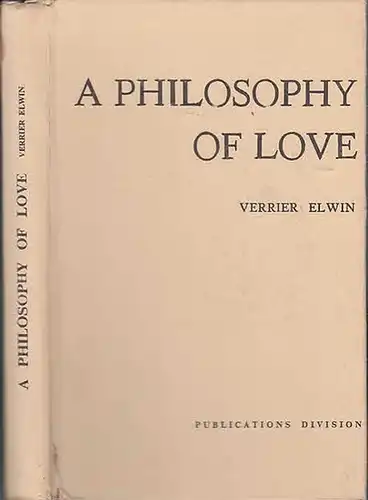 Elwin, Verrier: A Philosophy of Love: Patel Memorial Lectures. 