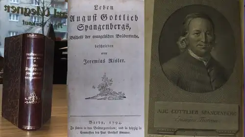 Spangenberg, August Gottlieb.  Risler, Jeremias: Leben August Gottlieb Spangenbergs, Bischofs der evangelischen Brüderkirche. 