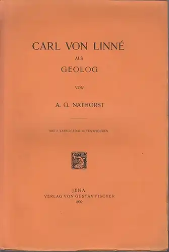 Linne, Carl von. - Nathorst, A.G: Carl von Linne - als Geolog. 