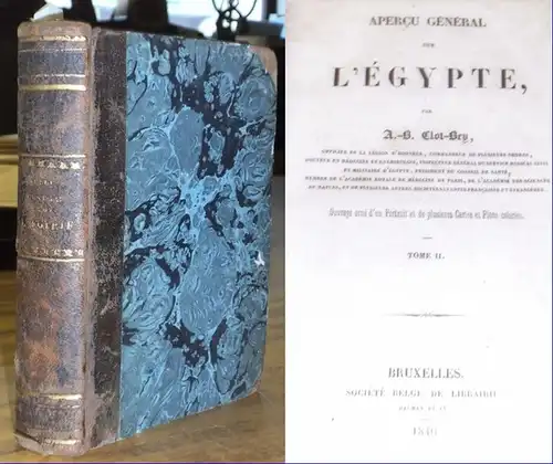 Ägypten.- Clot-Bey, A[ntoine]-B[arthelemi]: Apercu gerneral sur l´Egypte. Tome II [von 2 Bänden. / de deux tomes]. 