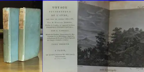 Indien.- Hodges, William: Voyage pittoresque de l´Inde, fait dans les annees 1780 - 1783. Traduit de l´anglaise, et augmente de notes geographiques, historiques et politiques; par L. Langles, 2 Bände. 