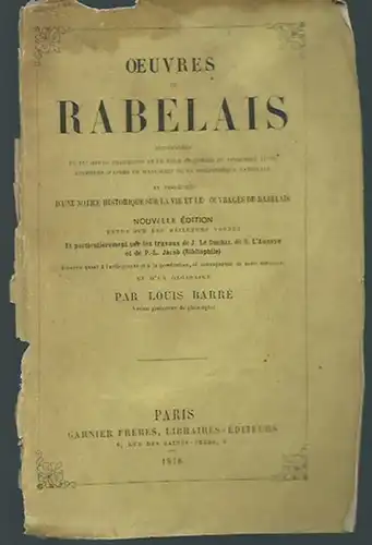 Rabelais, Francois: Oeuvres de Rabelais augmenteés de plusieurs fragments et de deux chapitres du cinquieme livre restitués d´apres un manuscrit de la bibliotheque nationale et...