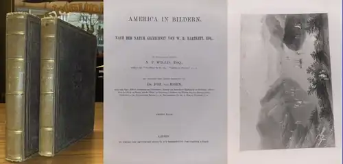 Willis, Nathaniel Parker: America in Bildern. Nach der Natur gezeichnet von W. H. Bartlett. Mit beschreibendem Text von N. P. Willis. Der englische Text deutsch.. 