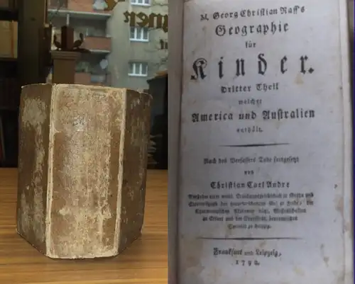 Raff, Georg Christian: Geographie für Kinder. Dritter Theil welcher America und Australien enthält. Nach des Verfassers Tode fortgesetzt von Christian Carl Andre. 