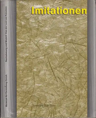 Huber, Jörg u.a.(Hrsg.): Imitationen - Nachahmung und Modell : Von der Lust am Falschen. Ausstellungskatalog (Werkbund Archiv / Museum der Alltagskultur des 20. Jh., Berlin). 