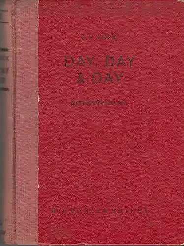Rock, C. V: DAY, DAY & DAY. Detektivroman. 