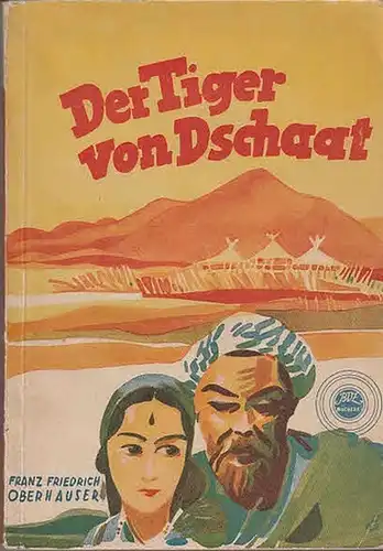 Oberhauser, Franz Friedrich: Der Tiger von Dschaat. 