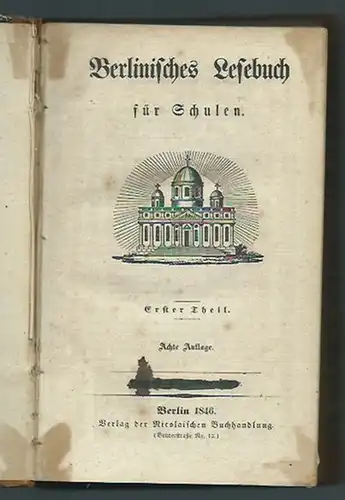 Lesebuch: Berlinisches Lesebuch für Schulen. Erster Theil. 