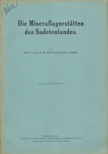 Petrascheck, W: Die Minerallagerstätten des Sudentenlandes. Sonderdruck aus der Zeitschrift f. d. Berg-, Hütten- und Salinenwesens im Deutschen Reich, Band 86, 1936. 