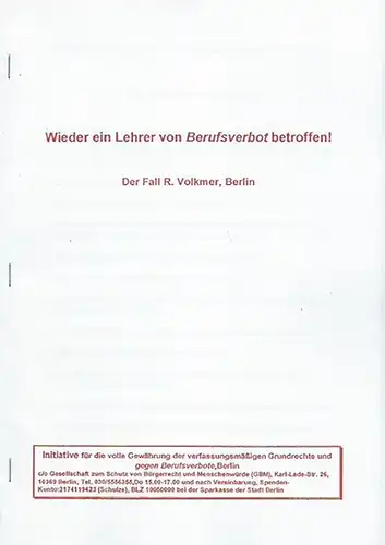 Volkmer, R.: Der Fall R. Volkmer, Berlin. Wieder ein Lehrer von Berufsverbot betroffen! 1993. Herausgeber: Initiative für die volle Gewährung der verfassungsmäßigen Grundrechte und gegen Berufsverbote, Berlin. 