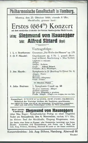 Erstes (664stes) Konzert am 23. Oktober 1916 in der Musikhalle, großer Saal. Philharmonische Gesellschaft in Hamburg. Konzert Agentur Joh. Aug. Böhme, Hamburg. Ausführende: Dirigent: Siegmund.. 