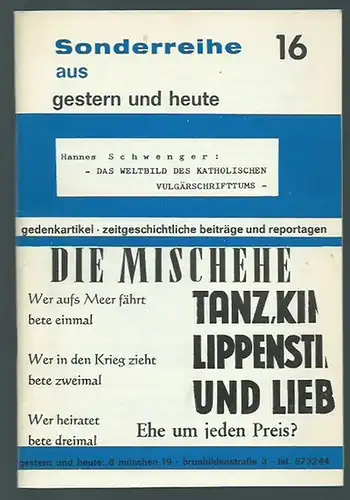 Schwenger, Hannes: Das Weltbild des katholischen Vulgärschrifttums. Mit Vorwort von H. Maus. (= Sonderreihe aus gestern und heute,16). 