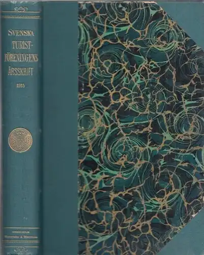 Boheman , Ezaline (Red.): Svenska Turistföreningens Arsskrift. 1915. 