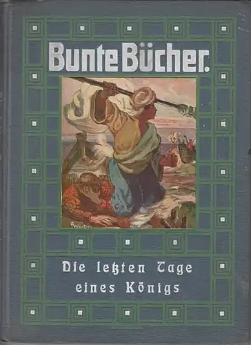 Hartmann, Moritz: Die letzten Tage eines Königs : Historische Novelle. (=Bunte Bücher). 