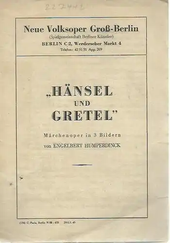 Programmheft zu: Hänsel und Gretel. Märchenoper in 3 Bildern. Text: Adelheid Wette. Inszenierung: Hans Gerhard Müller. Bühnenbild: Paul Rasch. Musikalische Leitung: Wolfgang Rösler und Hans.. 