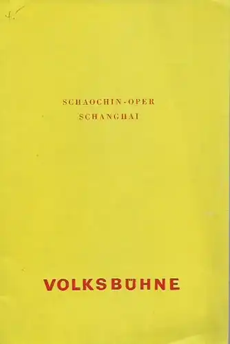 Volksbühne Berlin.   Wang Shin tu (Yuan Dynastie): Programmheft zu: Schaochin   Oper Schanghai. Liang Schan po u. Tschu Yiiiing tai. Oper. Textbearbeitung:.. 