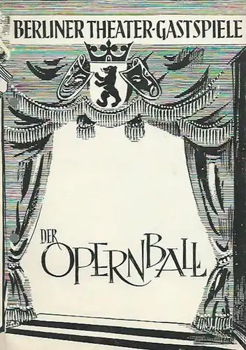 Konzerthaus Stuttgarter Liederhalle, Beethovensaal / Berliner Theater-Gastspiele. - Heuberger, Richard: Programmheft zu: Der Opernball. Operette von Viktor Leon und H. von Waldberg. Musikalische Leitung: Rolf Sahm. Inszenierung und Bearbeitung: Wikky Heye