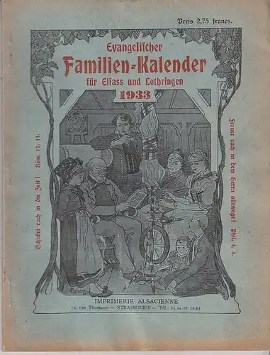 Familienkalender. - Herausgegeben von der Redaktion des Ev.-Prot. Kirchenboten: Evangelischer Familien-Kalender für Elsass und Lothringen. 40. Jahrgang 1933. 