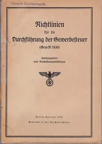 Gewerbesteuer. - Reichsfinanzministerium: Richtlinien für die Durchführung der Gewerbesteuer 1938. 