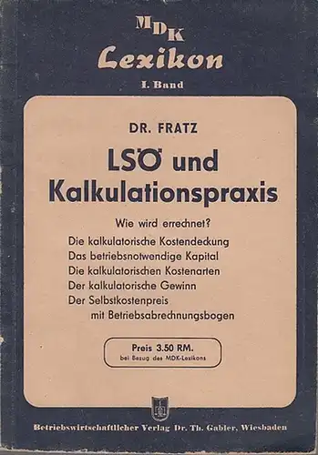 Fratz, Emil: LSÖ und Kalkulationspraxis. (= MDK Lexikon I. Band). 