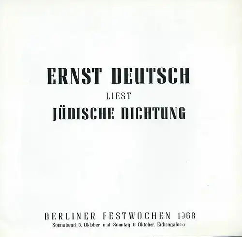 Berliner Festwochen. - Deutsch, Ernst: Ernst Deutsch liest jüdische Dichtung am 5. und 6.Oktober 1968 in der Eichengalerie. Berliner Festwochen 1968. Mit einführendem Text von Cuno Ch. Lehrmann. 