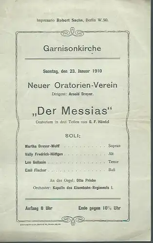 Programmzettel zum Konzert am 23. Januar 1910 in der Garnisonkirche, Berlin. Aufführung: G. F. Händel 'Der Messias' mit den Gesangssolisten Martha Dreyer Wolff, Vally Fredrich.. 