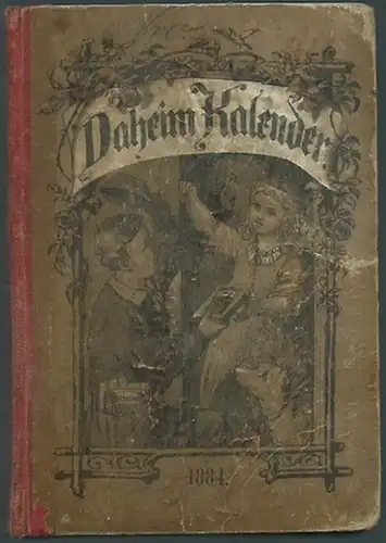 DaheimKalender: Daheim-Kalender für das Deutsche Reich auf das Schaltjahr 1884. 