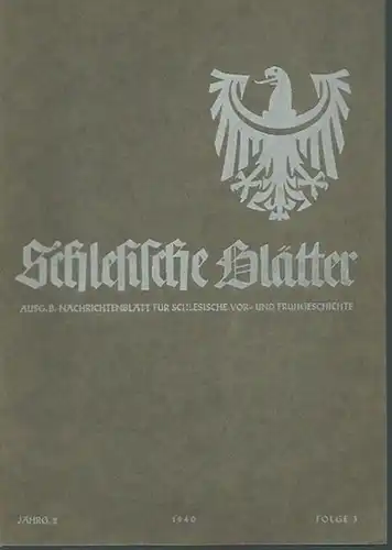 Schlesien. - Geschwendt, Fritz (Herausgeber): Schlesische Blätter (Altschlesische Blätter). Ausgabe B. Mitteilungen des Landesamtes für Vorgeschichte und des schlesischen Altertumsvereins. Jahrgang 2, Folge 3, Juli 1940. 