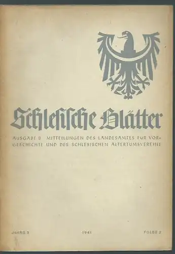 Schlesien. - Geschwendt, Fritz (Herausgeber): Schlesische Blätter (Altschlesische Blätter). Ausgabe B. Mitteilungen des Landesamtes für Vorgeschichte und des schlesischen Altertumsvereins. Jahrgang 3, Folge 2, April 1941. 
