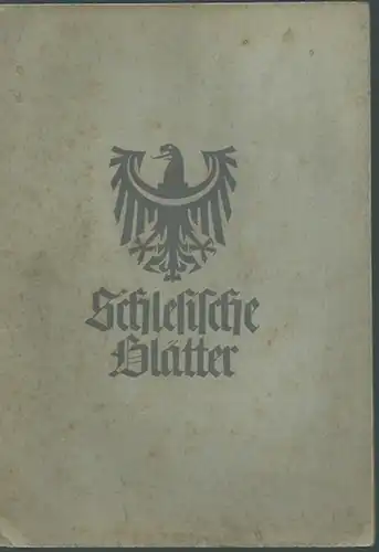 Schlesien. - Geschwendt, Fritz (Herausgeber): Schlesische Blätter (Altschlesische Blätter). Nachrichtenblatt für schlesische Vor- und Frühgeschichte. Folge 3, Juli 1939. 