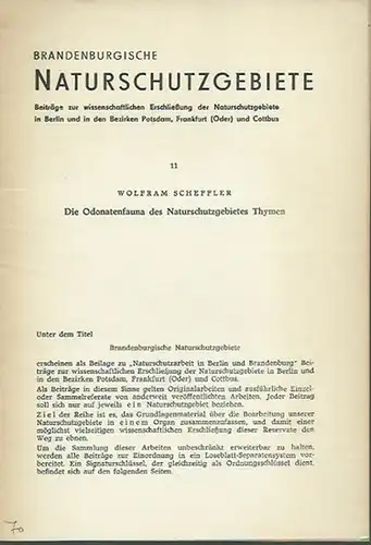 Scheffler, Wolfram: Die Odonatenfauna des Naturschutzgebietes Thymen. (= Brandenburgische Naturschutzgebiete. Folge 11, 1969. Beiträge zur wissenschaftlichen Erschließung der Naturschutzgebiete in Berlin und in den Bezirken.. 