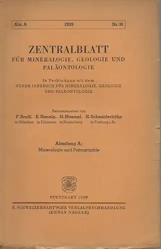 Zentralblatt für Mineralogie, Geologie und Paläontologie: Zentralblatt für Mineralogie, Geologie und Paläontologie. Abt. A.: Mineralogie und Petrographie, Nr.10, 1939. 
