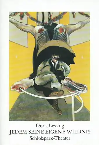 Schloßpark Theater Berlin.   Generalintendant: Heribert Sasse.   Lessing, Doris: Programmheft zu: Jedem seine eigene Wildnis (Each his own wilderness). Bearbeitung von Fred.. 