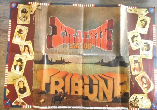 Programmheft zu: Prairie   Saloon. Ein Western Musical. Liedertexte: Kurt Schwabach und Heinz Wunderlich. Musik: Lotar Olias. Regie: Klaus Sonnenschein. Musikalische Leitung und Einstudierung:.. 