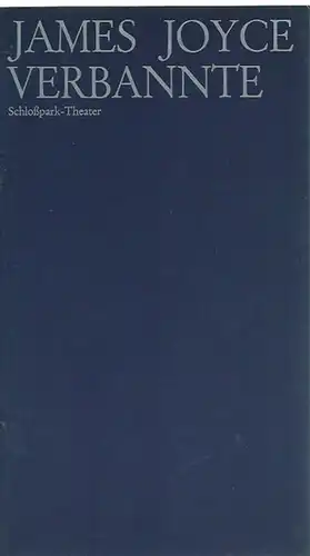 Programmheft. James Joyce. Verbannte. In: Heft 19, Spielzeit 1972/1973. Mit einigen Fotografien und 2 Brief-Faksimiles (Joyce an Nora und umgekehrt). Gut