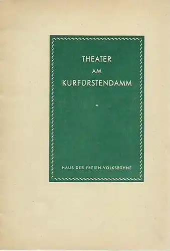 Theater am Kurfürstendamm, Berlin. Haus der Freien Volksbühne.   Direktion: Siegfried Nestriepke und Oscar Fritz Schuh.   Schnitzler, Arthur: Programmheft zu: Liebelei. Schauspiel.. 