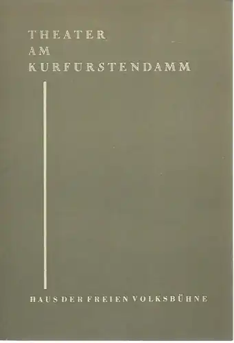 Theater am Kurfürstendamm, Berlin. Haus der Freien Volksbühne.   Direktion: Hermann Ludwig und Leonard Steckel.   Inge, William: Programmheft zu: Das Dunkel am.. 