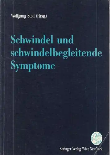 Stoll, Wolfgang (Hrsg.): Schwindel und schwindelbegleitende Symptome.