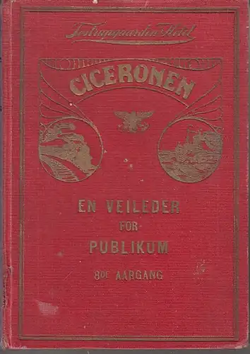 Ciceronen: Ciceronen : En veileder for publikum.  8de aargang 1912. 