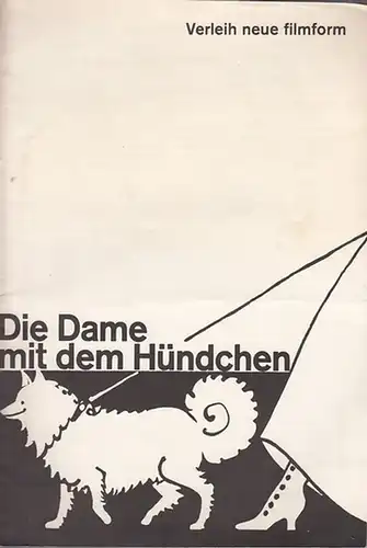 Tschechow, Anton. - Chejfiz, Jossif. - Neue fimform heiner braun (Hrsg.) / Günter Wichmann (Gestaltung): Filmprogramm-Heft: Die Dame mit dem Hündchen. Nach der Erzählung von...