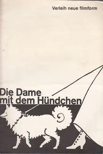 Tschechow, Anton.   Chejfiz, Jossif.   Neue fimform heiner braun (Hrsg.) / Günter Wichmann (Gestaltung): Filmprogramm Heft: Die Dame mit dem Hündchen. Nach.. 