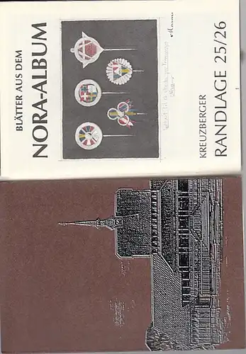 Noraalbum. - Kreuzberger Randlage 25 / 26.(Hrsg.Riewert Quedens Tode): Blätter aus dem Nora-Album. (angelegt vom Skandinavisch-Technischen-Studentenverein "NORA" Berlin). 