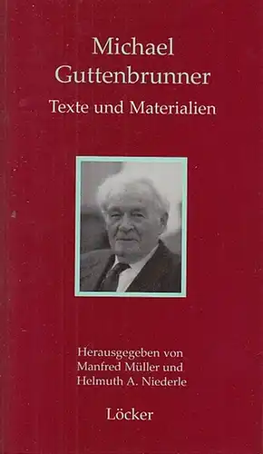 Guttenbrunner, Michael. - Müller, Manfred / Niederle, Helmuth A. (Hrsg.): Texte und Materialien. Texte des Symposions von Klaus Amann, Eckart Früh, Daniela Strigl, Antonio Fian, Christian Teissl, M.Guttenbrunner und Familie. 