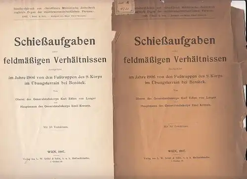 Schießaufgaben unter feldmäßigen Verhältnissen - durchgeführt im Jahre 1906 von den Fußtruppen des 9. Korps im Übungsterrain bei Benátek