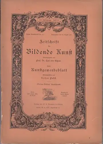 Zeitschrift für Bildende Kunst.   Lützow, Carl von / Pabst, Arthur (Hrsg.): Zeitschrift für Bildende Kunst. Nebst Kunstgewerbeblatt. Mit dem Beiblatt: Kunstchronik. 24. Jahrgang.. 