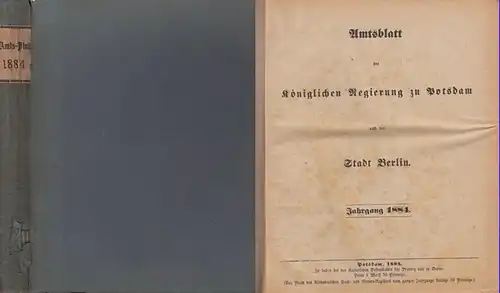 Amts Blatt der Königlichen Regierung zu Potsdam und der Stadt Berlin: AmtsBlatt der Königlichen Regierung zu Potsdam und der Stadt Berlin. (Früher: Amtsblatt der Königlichen.. 