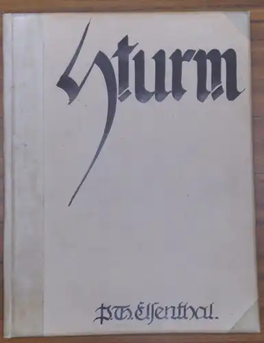 Elsenthal, P. Th. (Autor) / Mernsinger, Milly: Sturm. Handgeschrieben und gezeichnet von Milly Mernsinger. 