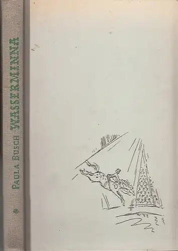 Busch, Paula: Wasserminna. Ein Leben für den Zirkus. 