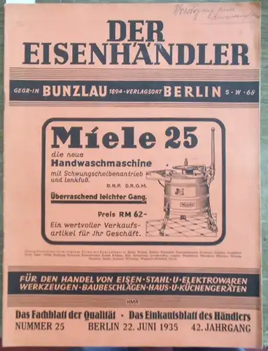 Eisenhändler, Der  / Harry Fest-Thomas (Schriftleitung): Der Eisenhändler (gegr. in  Bunzlau). 22. Juni 1935. Nummer 25, 42. Jahrgang. Das Fachblatt der Qualität...